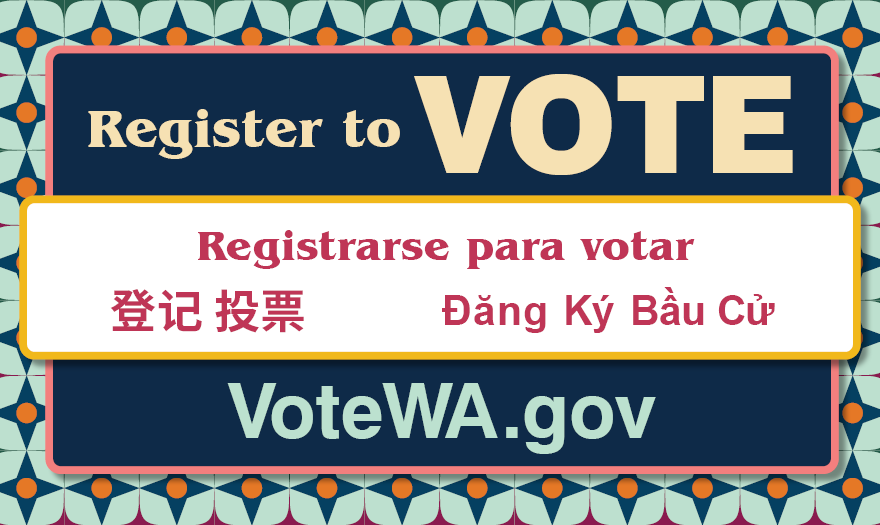 “Register to Vote” in English, Spanish, Chinese, and Vietnamese above “VoteWA.gov”