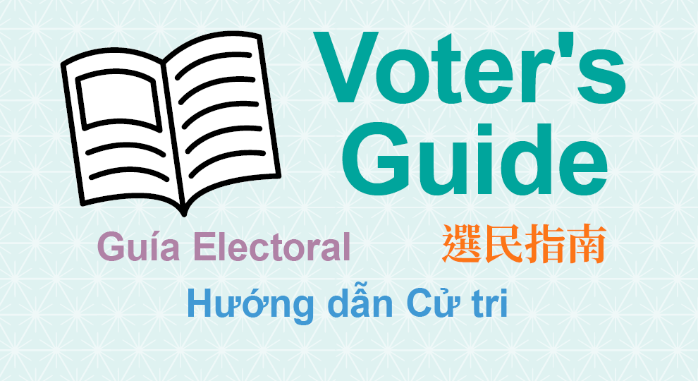 Illustrated booklet with “Voter’s Guide” in English, Spanish, Vietnamese, and Chinese.