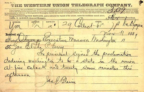 The telegram announcing Washington Statehood arrived collect at 3:09 p.m. on November 11, 1889. Courtesy, Washington State Archives