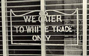 A "whites only" sign like this was in many Bremerton businesses in the 1940s. Library of Congress