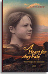 An image of the book cover, A Heart for Any Fate: Westward to Oregon, 1845