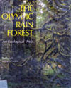 An image of the book cover, The Olympic Rain Forest: An Ecological Web.