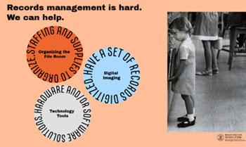 Records management is hard. We can help. Staffing and supplies to organize. Have a set of records Digitized. Harware and/or software solutions.