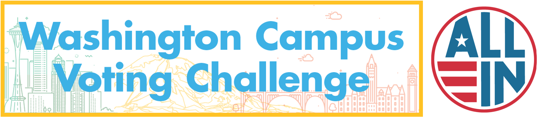 Banner with simple lineart of the Seattle skyline with "Washington Campus Voting Challenge" over the top of it. To the right is a red, white, and blue ALL IN logo that borrows elements from the USA flag.