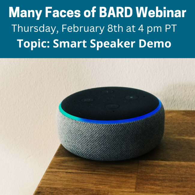 Smart speaker on a wood service. Language above: "Many Faces of BARD Webinar.</body></html>